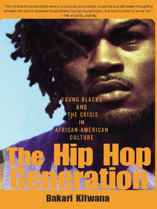 Title details for The Hip-Hop Generation by Bakari Kitwana - Available